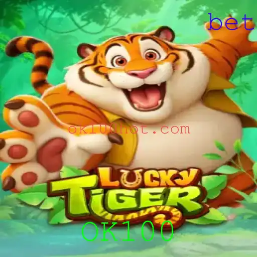 Descubra o Fascinante Jogo 'LuckyTiger' e a Palavra-Chave Surpreendente 'OK100'